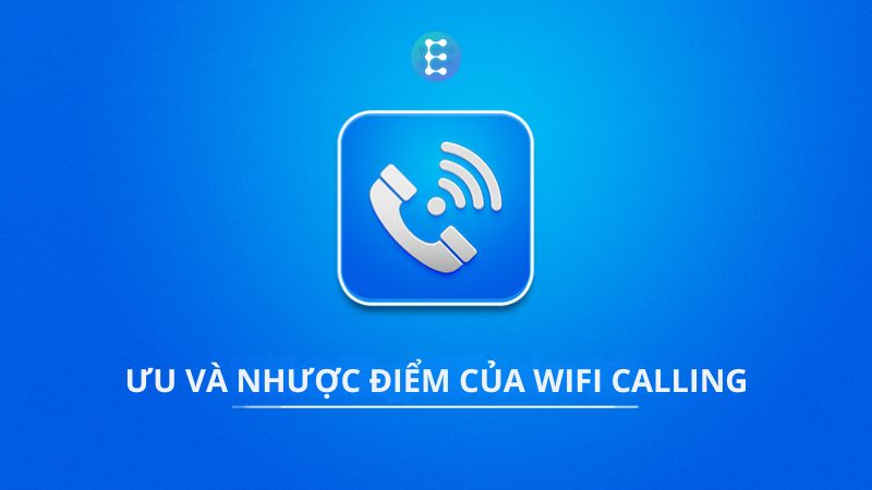 Ưu điểm của Wifi Calling